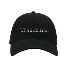 Load image into Gallery viewer, BLACKBURN DAD HAT
